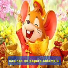 casinos en bogota colombia